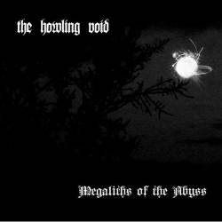 The Howling Void : Megaliths of the Abyss